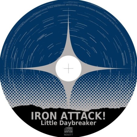 【2020年新作②】Little Daybreaker／IRON ATTACK!（MIA077)